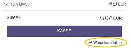 Das Bild zeigt, dass sich die Funktion "Warenkorb teilen" im Warenkorb unterhalb des Buttons "Kasse" befindet.